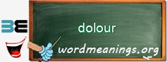 WordMeaning blackboard for dolour